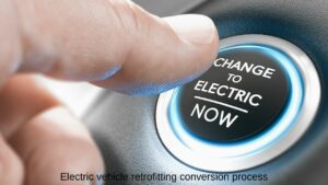 electric vehicle retrofitting conversion process