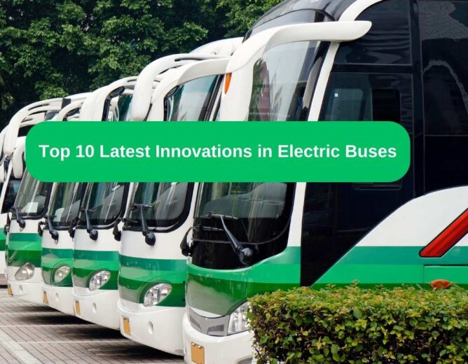 Top 10 Latest Innovations in Electric Buses